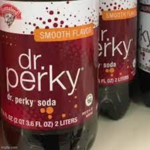 dr perky | made w/ Imgflip meme maker