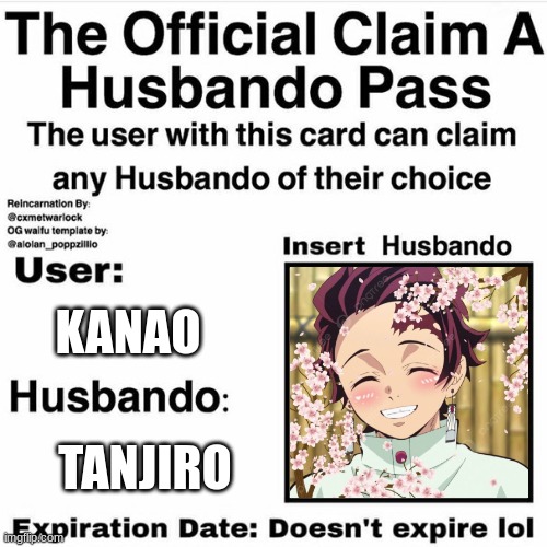 Salute to the one that made this pfp. I forgor their name :,( | KANAO; TANJIRO | image tagged in claim your husbando | made w/ Imgflip meme maker