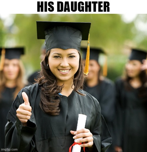 HIS DAUGHTER | made w/ Imgflip meme maker