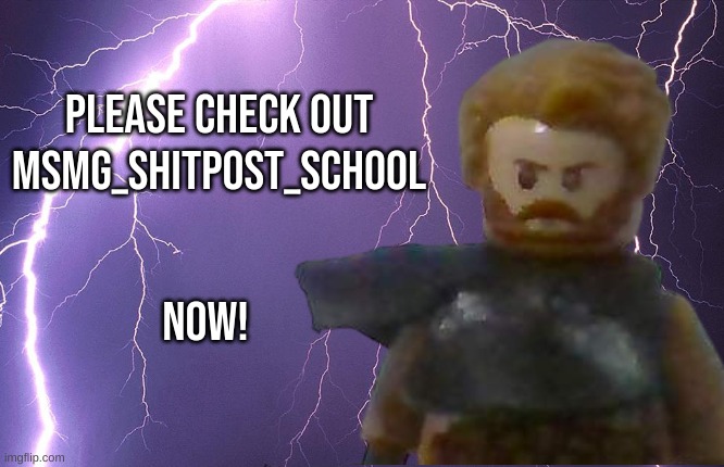 Commander Cross | PLEASE CHECK OUT MSMG_SHITPOST_SCHOOL NOW! | image tagged in commander cross | made w/ Imgflip meme maker