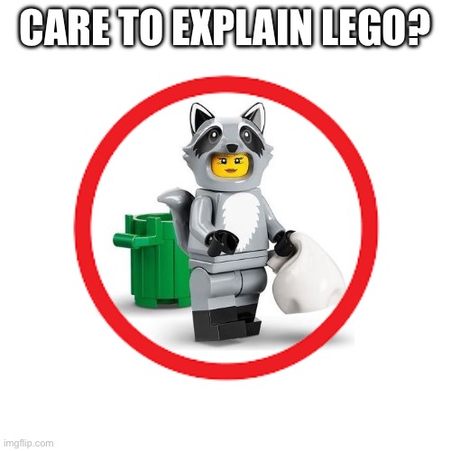 CARE TO EXPLAIN LEGO? | made w/ Imgflip meme maker