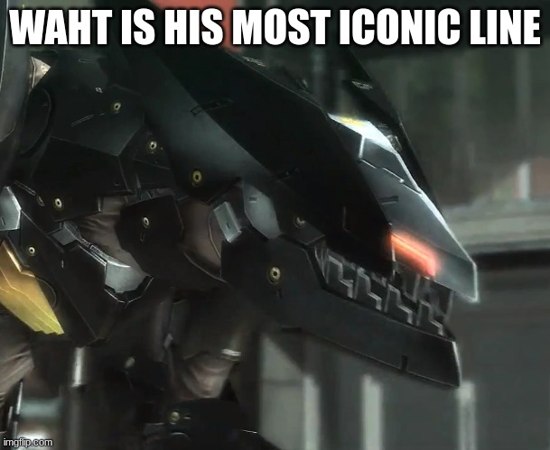 Bladewolf Reply | WAHT IS HIS MOST ICONIC LINE | image tagged in bladewolf reply | made w/ Imgflip meme maker