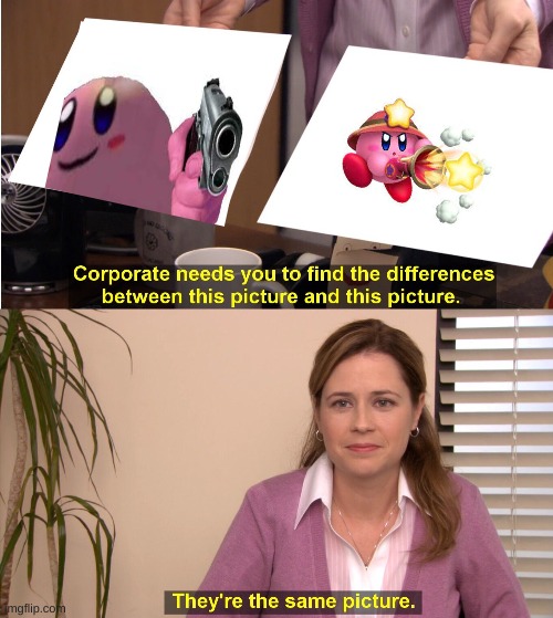 They're The Same Picture | image tagged in memes,they're the same picture | made w/ Imgflip meme maker