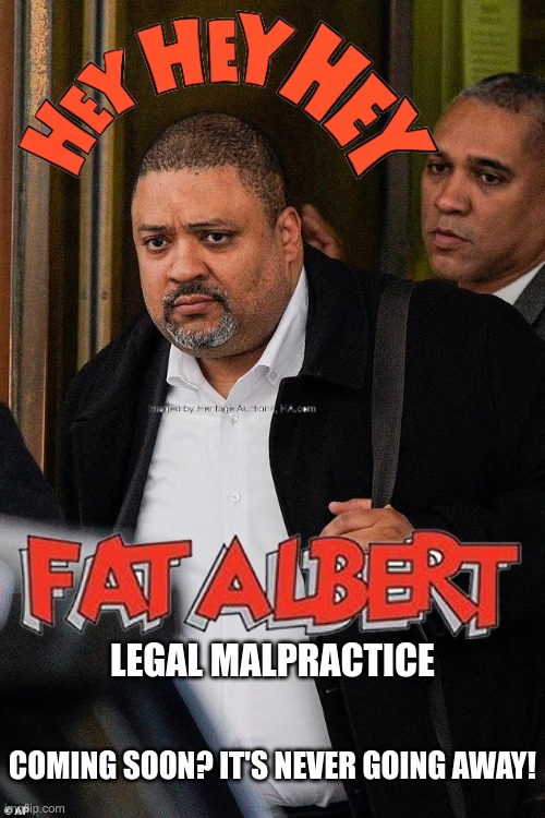 Exculpatory Evidence? He doesn't know the meaning! | LEGAL MALPRACTICE; COMING SOON? IT'S NEVER GOING AWAY! | made w/ Imgflip meme maker