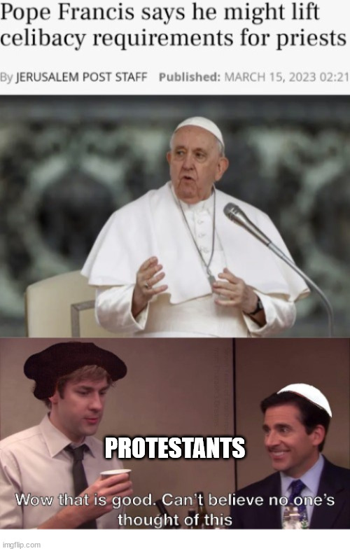 A new idea | PROTESTANTS | image tagged in pope,dank,christian,memes,r/dankchristianmemes | made w/ Imgflip meme maker