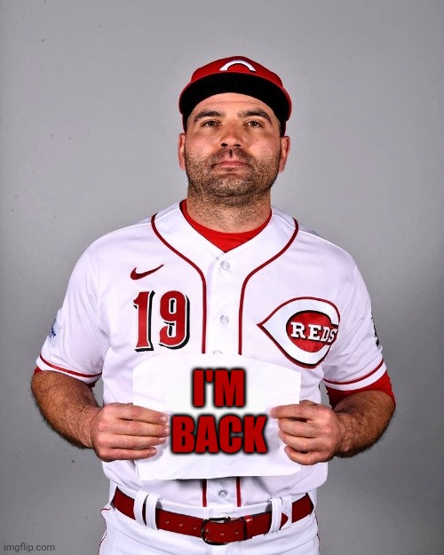 Reds | I'M BACK | image tagged in sports | made w/ Imgflip meme maker