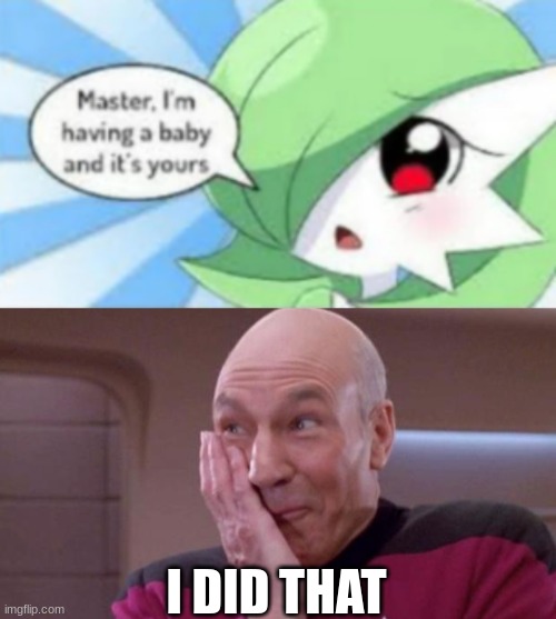 hope we get another shiny ralts | I DID THAT | image tagged in picard oops | made w/ Imgflip meme maker