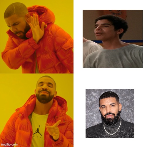 Before: Drake needs a makeover. After: Much better - Imgflip