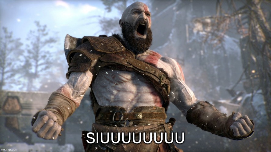 kratos boy | SIUUUUUUUU | image tagged in kratos boy | made w/ Imgflip meme maker