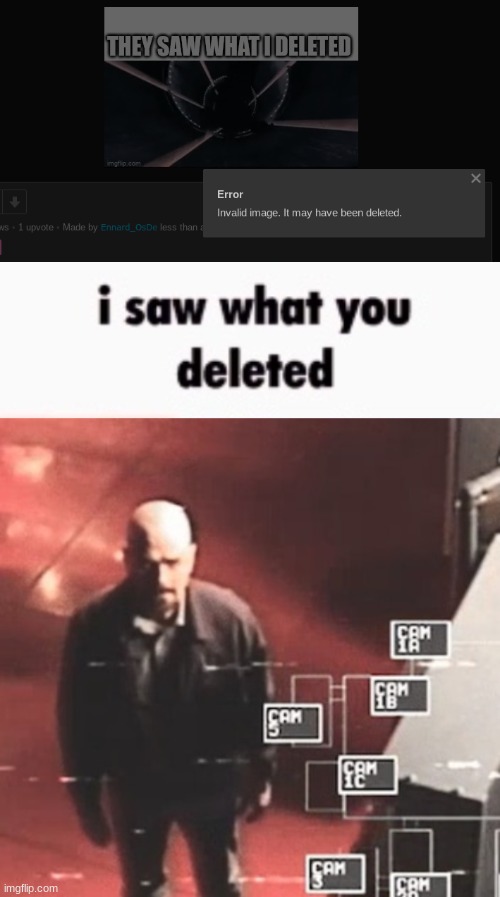 i saw | image tagged in i saw what you deleted | made w/ Imgflip meme maker