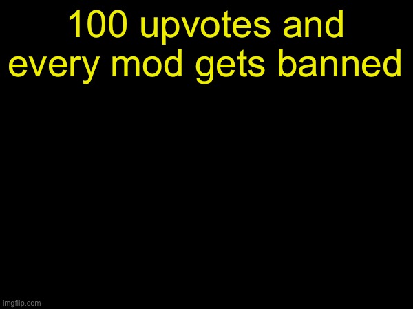 drizzy text temp | 100 upvotes and every mod gets banned | image tagged in drizzy text temp | made w/ Imgflip meme maker