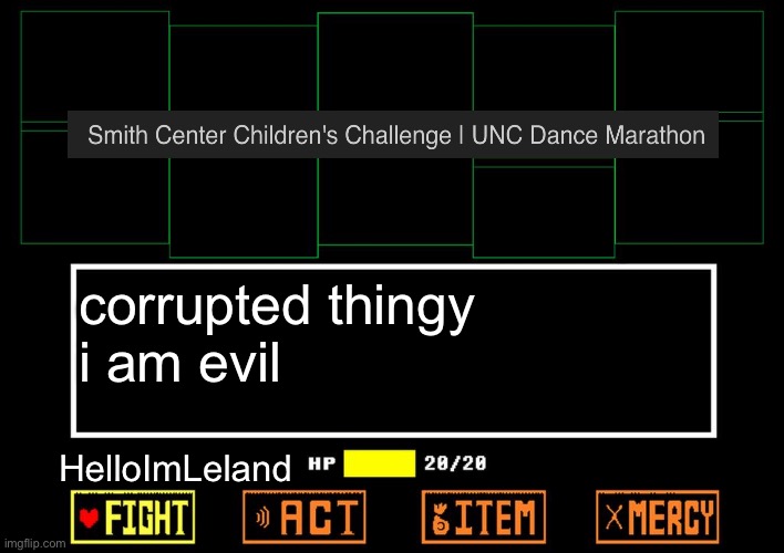 owo | corrupted thingy
i am evil; HelloImLeland | image tagged in blank undertale battle | made w/ Imgflip meme maker