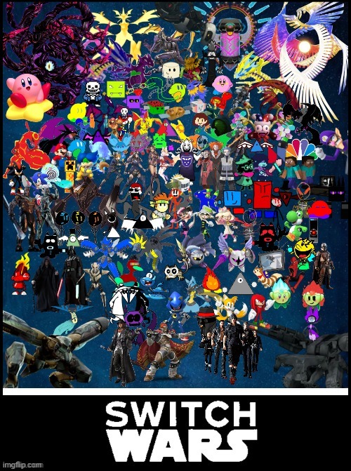 Remember this? | image tagged in switch wars poster ver 2 added ffxv characters,switch wars,remember that time | made w/ Imgflip meme maker