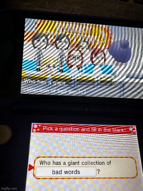 Bad quality photo but funny | image tagged in tomodachi life | made w/ Imgflip meme maker