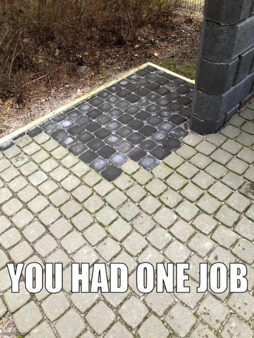 image tagged in you had one job,memes,funny | made w/ Imgflip meme maker