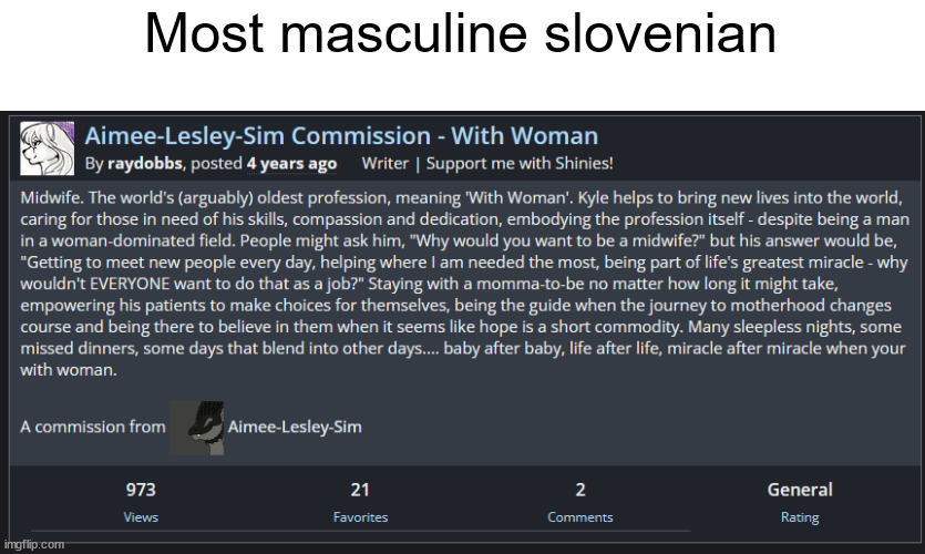  Most masculine slovenian | image tagged in memes,furry memes,femboy,slander | made w/ Imgflip meme maker