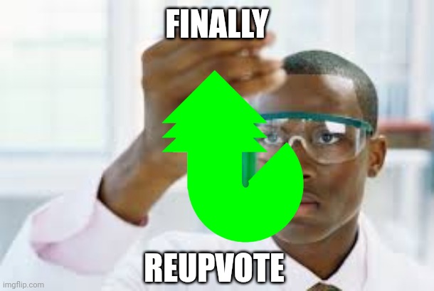 Bet you guys didn't expect this! | FINALLY; REUPVOTE | image tagged in finally,vote,upvote | made w/ Imgflip meme maker