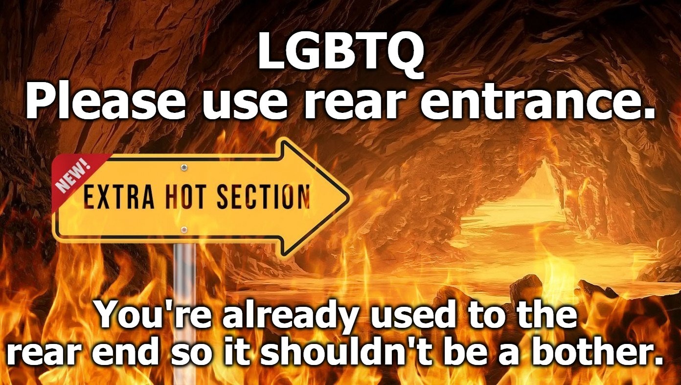 LGBTQ Welcome to Hell | image tagged in lgbtq,extra hell,levels of hell,why am i in hell,they don't serve breakfast in hell,the boiler room of hell | made w/ Imgflip meme maker