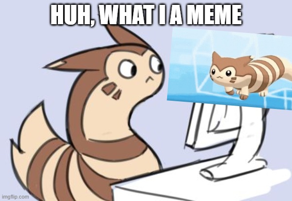 He Now Knows | HUH, WHAT I A MEME | image tagged in furret | made w/ Imgflip meme maker