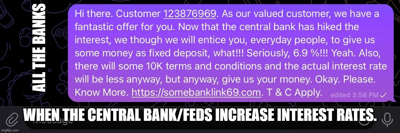 fed interest rate hike | ALL THE BANKS; WHEN THE CENTRAL BANK/FEDS INCREASE INTEREST RATES. | image tagged in money,interest rate,banks,federal reserve | made w/ Imgflip meme maker