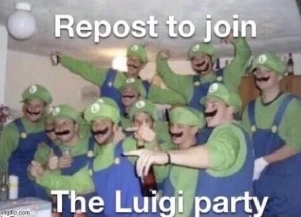I am now in the Luigi Army | image tagged in luigi,luigi army | made w/ Imgflip meme maker