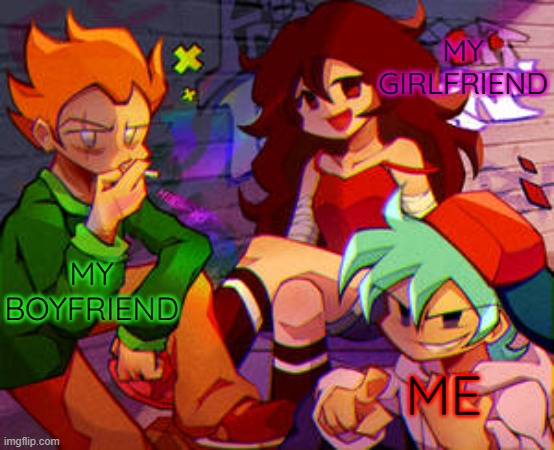 me, my bf, and my gf | MY GIRLFRIEND; MY BOYFRIEND; ME | image tagged in hanging out,fun,me bf and gf | made w/ Imgflip meme maker