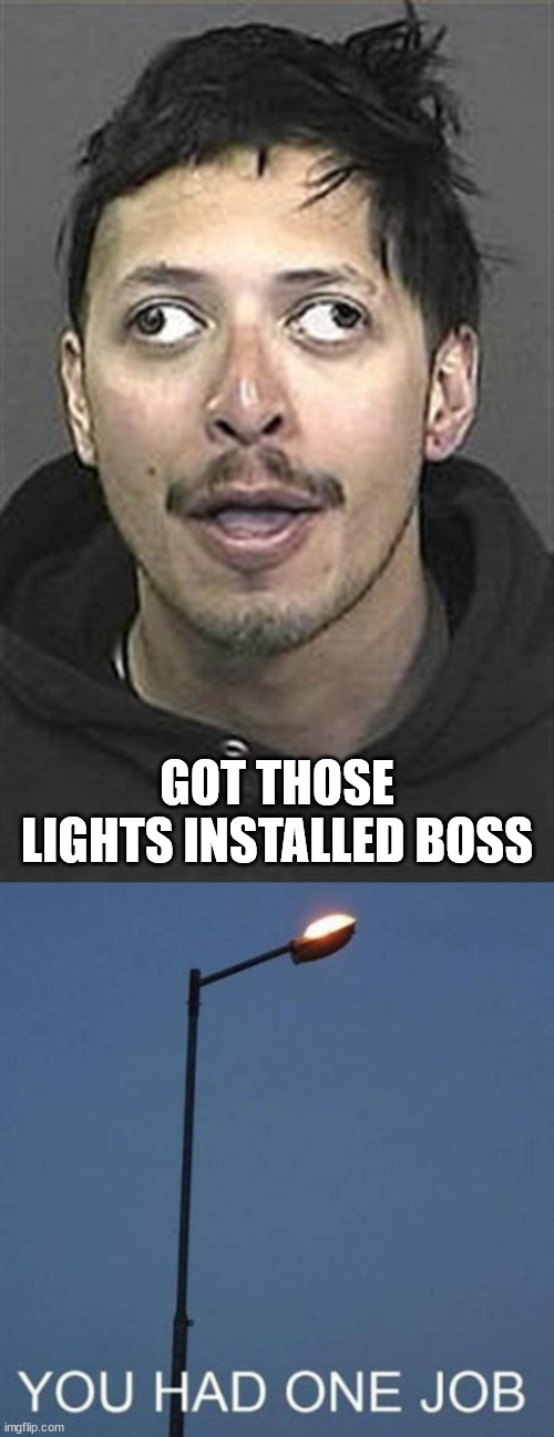 GOT THOSE LIGHTS INSTALLED BOSS | image tagged in weird eyes | made w/ Imgflip meme maker