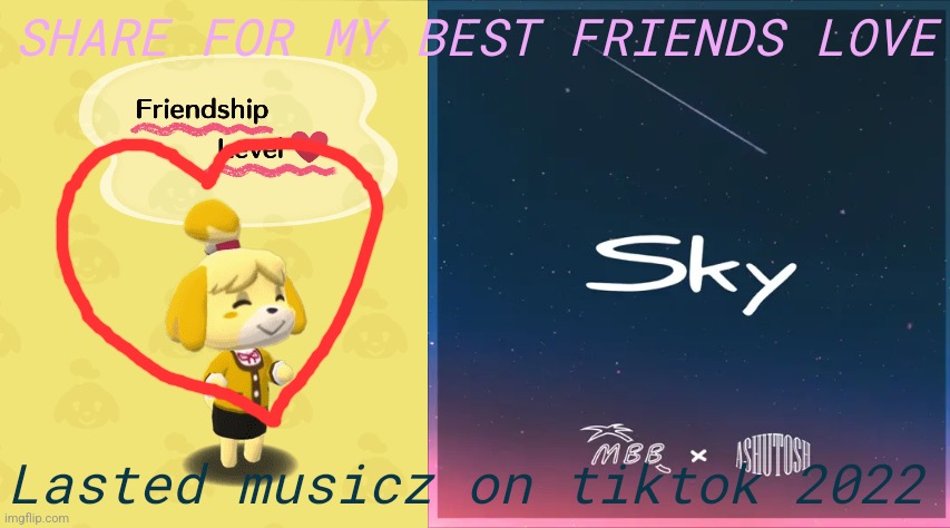 Share for my best friends love lasted musicz on tiktok 2022 | SHARE FOR MY BEST FRIENDS LOVE; Lasted musicz on tiktok 2022 | image tagged in sanjay dutt munna bhai mbbs,animal crossing,my meme | made w/ Imgflip meme maker