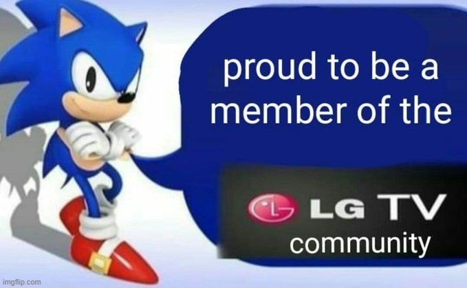 LGTV Community | image tagged in lgtv community | made w/ Imgflip meme maker