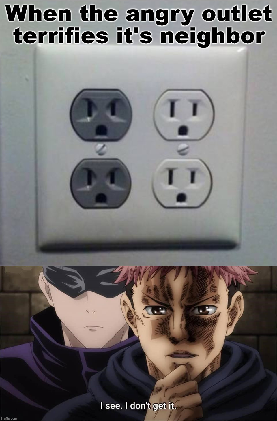 I had to find an outlet today | When the angry outlet terrifies it's neighbor | image tagged in scared,totally looks like | made w/ Imgflip meme maker