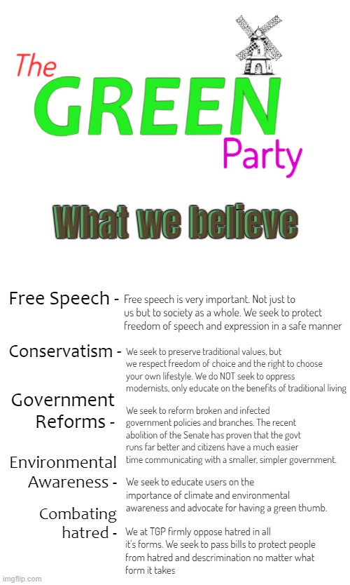 What we believe. | image tagged in the green party,tgp | made w/ Imgflip meme maker