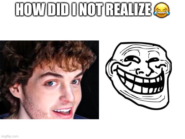 Dream and troll face | HOW DID I NOT REALIZE 😂 | image tagged in dream,trollface,never gonna give you up,never gonna let you down,never gonna run around,and desert you | made w/ Imgflip meme maker