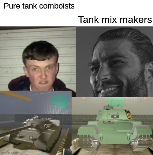 Hmmmmm | Tank mix makers; Pure tank comboists | image tagged in average fan vs average enjoyer | made w/ Imgflip meme maker