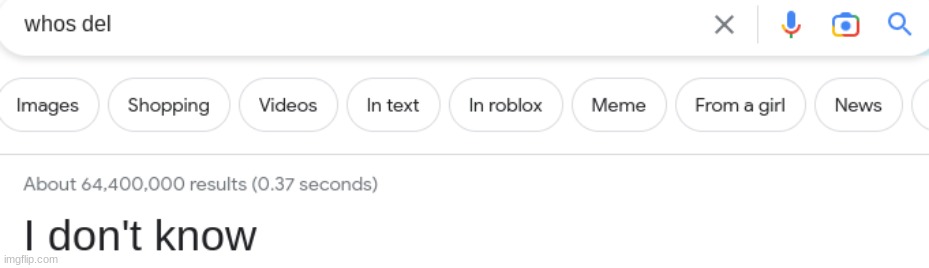 not even google knows who del is | made w/ Imgflip meme maker