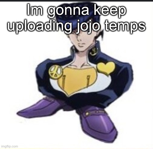 Shoeske | Im gonna keep uploading jojo temps | image tagged in shoeske | made w/ Imgflip meme maker