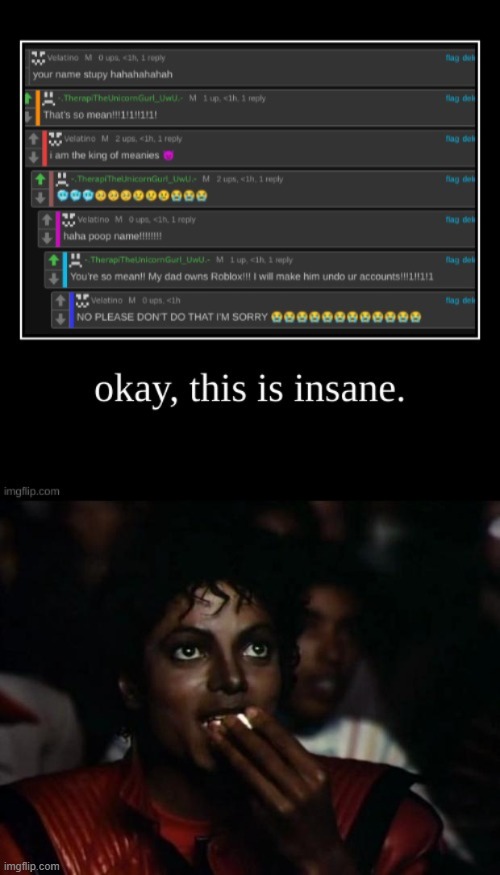 This is hilarious AND insane. | image tagged in michael jackson popcorn,imgflip,imgflip users,stop reading the tags | made w/ Imgflip meme maker