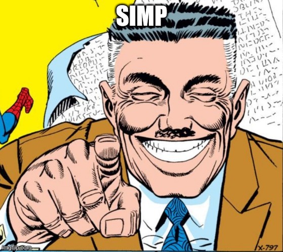 J. Jonna Jameason pointing | SIMP | image tagged in j jonna jameason pointing | made w/ Imgflip meme maker