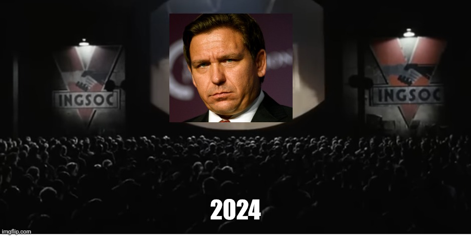 deathDesantis | 2024 | image tagged in 1984 | made w/ Imgflip meme maker