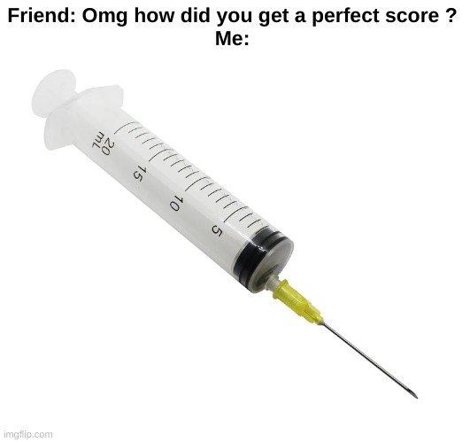 Only 20$ at Best Buy | Friend: Omg how did you get a perfect score ?
Me: | image tagged in memes,relatable,funny,school,exam,front page plz | made w/ Imgflip meme maker