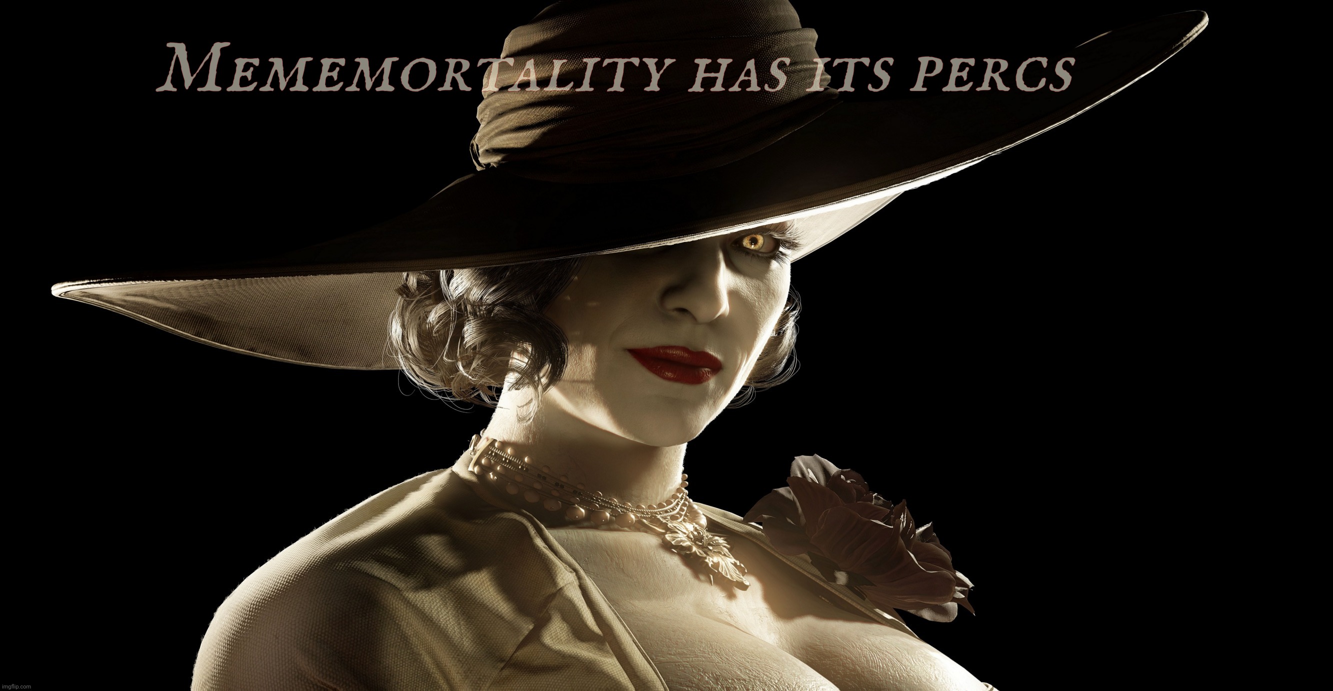 Lady Dimitrescu | Mememortality has its percs | image tagged in lady dimitrescu | made w/ Imgflip meme maker