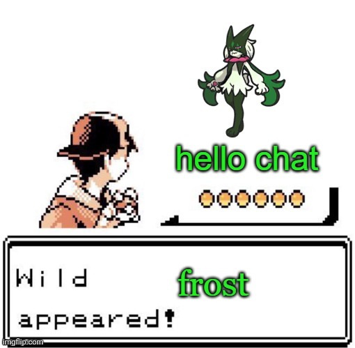 Wild frost appears | image tagged in wild frost appears | made w/ Imgflip meme maker