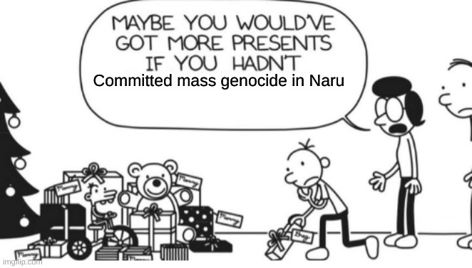 Greg Heffley | Committed mass genocide in Naru | image tagged in greg heffley | made w/ Imgflip meme maker