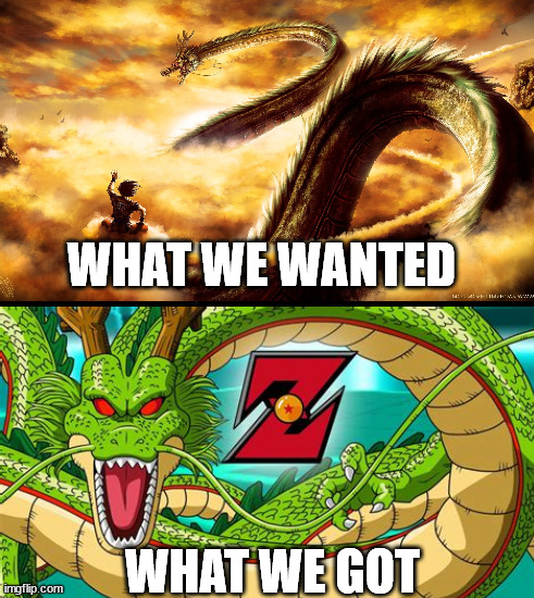 What we wanted, what we got | WHAT WE WANTED; WHAT WE GOT | image tagged in dragon ball z | made w/ Imgflip meme maker