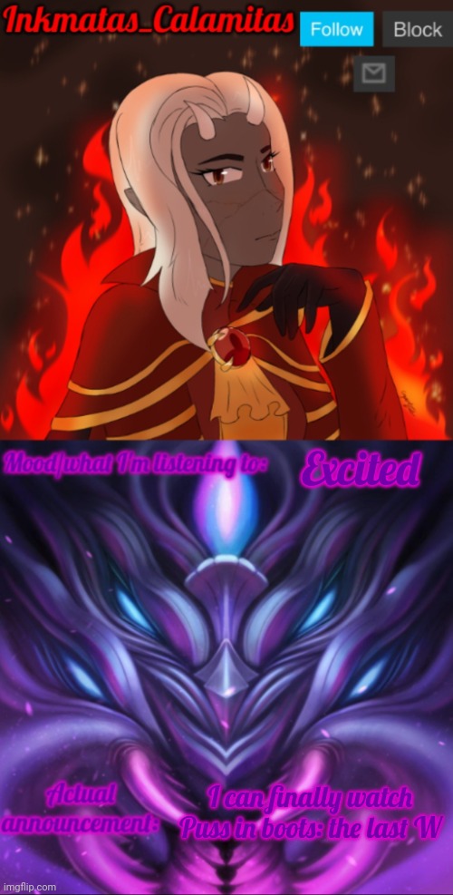 Inkmatas_Calamitas calamity endgame announcement template | Excited; I can finally watch Puss in boots: the last W | image tagged in inkmatas_calamitas calamity endgame announcement template | made w/ Imgflip meme maker