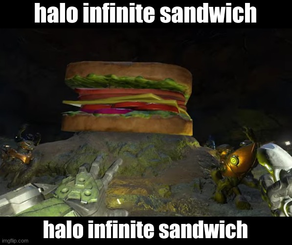 the greatest easter egg | halo infinite sandwich; halo infinite sandwich | image tagged in easter egg,sandwich,halo,infinite | made w/ Imgflip meme maker