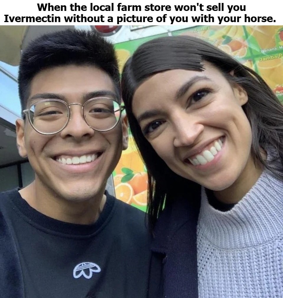 When the local farm store won't sell you Ivermectin without a picture of you with your horse. | image tagged in horseface aoc,crazy alexandria ocasio-cortez,alexandria occasional cortex,horseface,toothy,ivermectin | made w/ Imgflip meme maker
