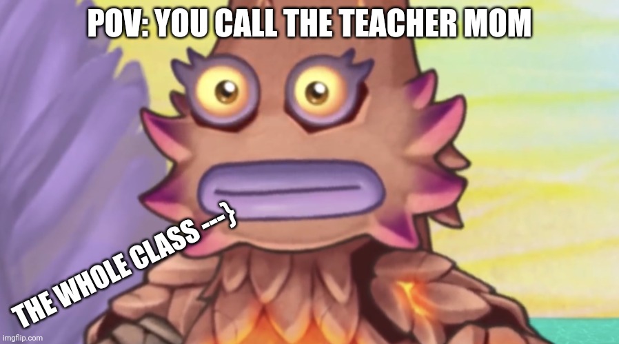 Stare | POV: YOU CALL THE TEACHER MOM; THE WHOLE CLASS ---} | image tagged in stare | made w/ Imgflip meme maker