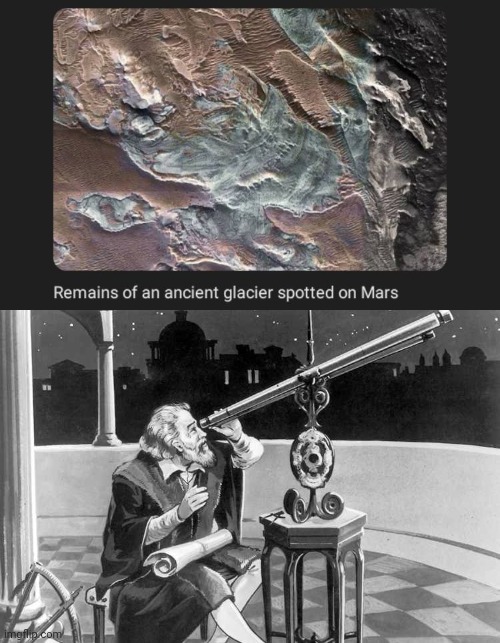 An ancient glacier spotted on Mars | image tagged in what a discovery,glacier,mars,science,memes,remains | made w/ Imgflip meme maker