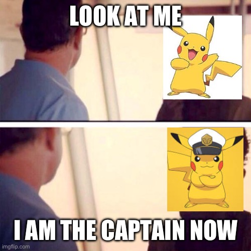 Saw the new anime trailer today and had this idea | LOOK AT ME; I AM THE CAPTAIN NOW | image tagged in memes,captain phillips - i'm the captain now | made w/ Imgflip meme maker