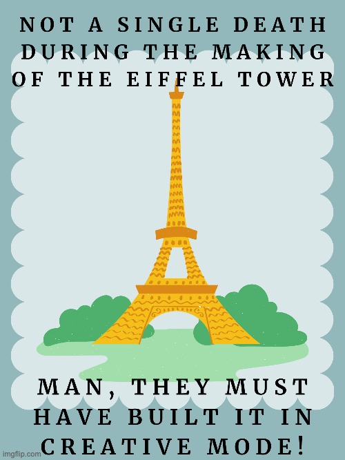 Eiffel tower creative mode | image tagged in funny meme,lol so funny,minecraft | made w/ Imgflip meme maker